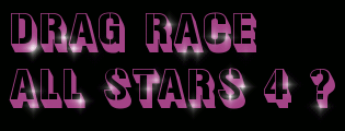 既にDrag race All Stars 4 撮影開始されている？